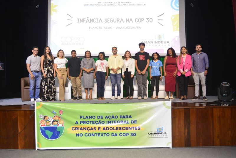 Lançamento do plano de Ação de Proteção da Criança e do Adolescente do Município de Ananindeua, durante a COP no teatro municipal de Ananindeua