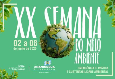 Prefeitura de Ananindeua realiza a XX Semana do Meio Ambiente
