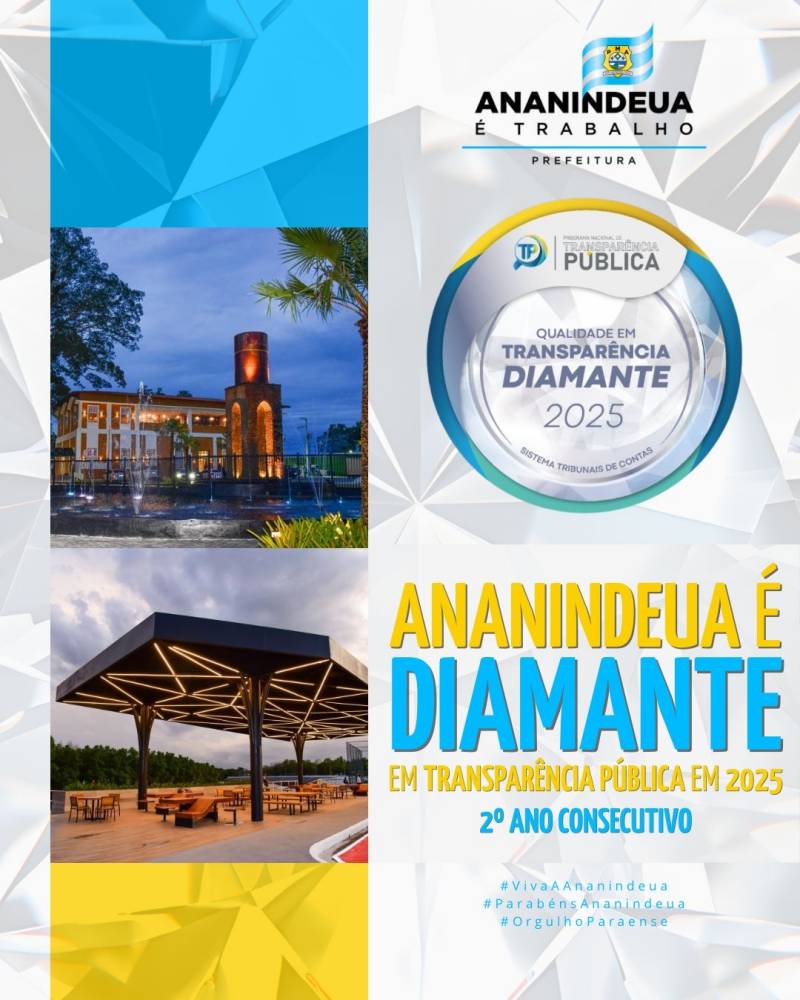 Prefeitura de Ananindeua conquista, pela segunda vez consecutiva, o "Selo Diamante" em Transparência Pública